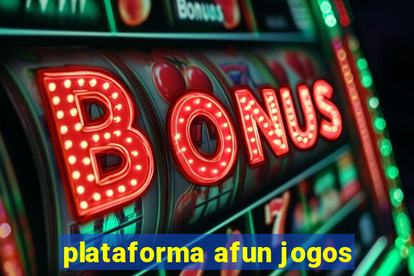 plataforma afun jogos